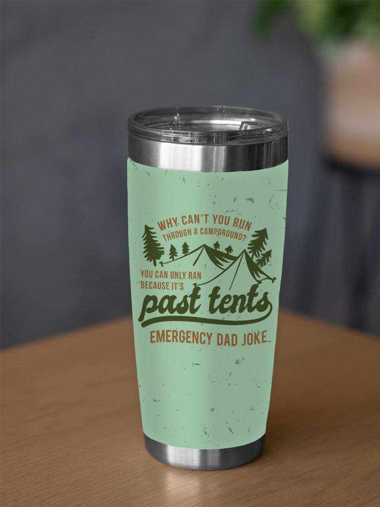 You Can Only Ran Emergency Joke Tumbler -SmartPrintsInk Designs