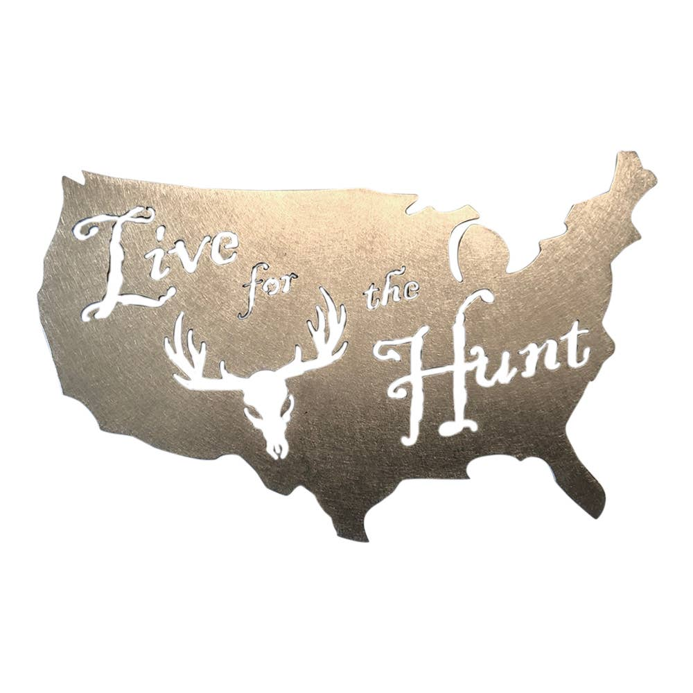 "Live for the Hunt" USA Steel Magnet