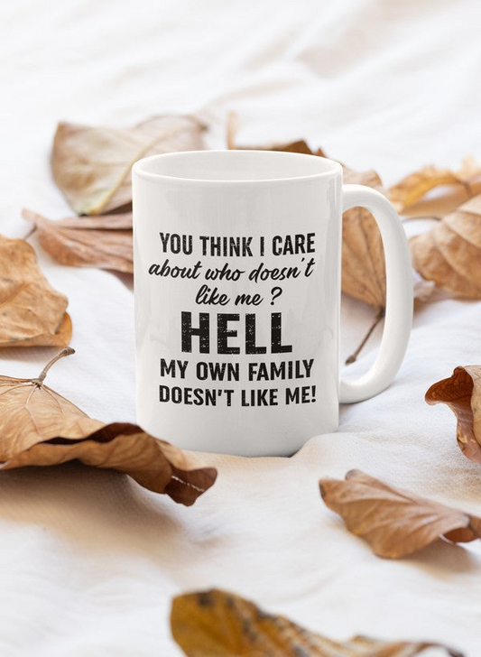 You Think I Care Mug